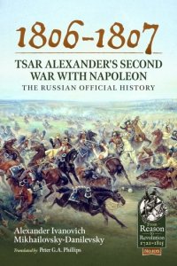 1806-1807 Tsar Alexander's Second War with Napoleon