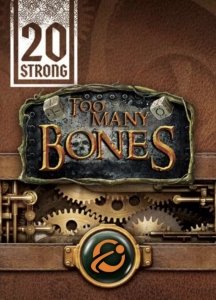 20 Strong: Too Many Bones 