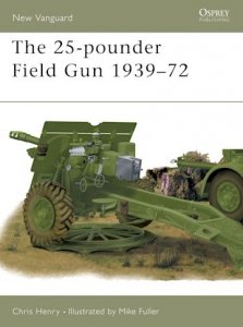  NEW VANGUARD 48 The 25-pounder Field Gun 1939–72