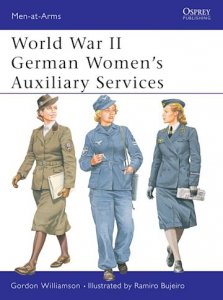 MEN-AT-ARMS 393 World War II German Women's Auxiliary Services 