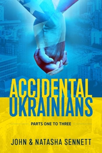 Accidental Ukrainians. Parts One to Three
