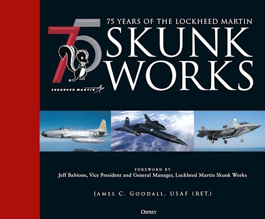 GENERAL AVIATION 75 years of the Lockheed Martin Skunk Works