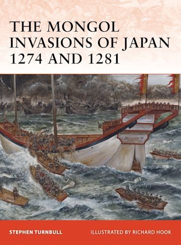 CAMPAIGN 217 The Mongol Invasions of Japan 1274 and 1281