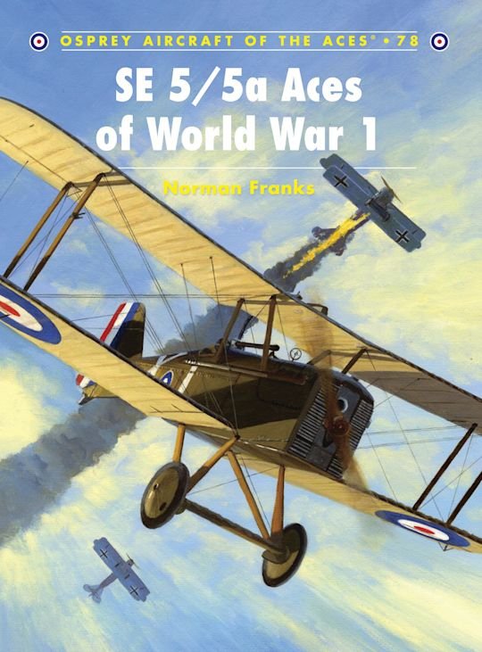 AIRCRAFT OF THE ACES 078 SE 5/5a Aces of World War I