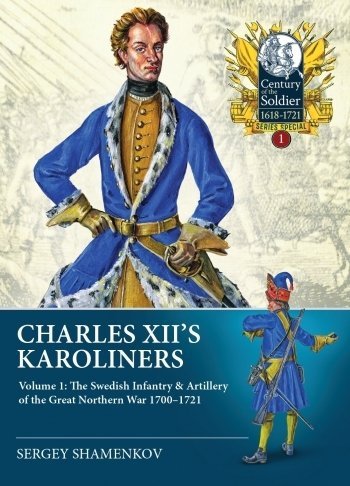 CHARLES XII'S KAROLINERS VOLUME 1