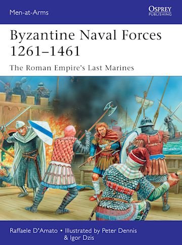 MEN-AT-ARMS 502 Byzantine Naval Forces 1261–1461