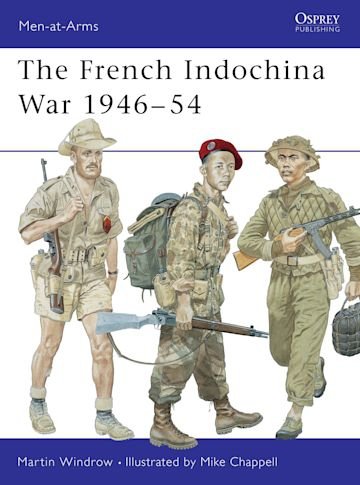 MEN-AT-ARMS 322 The French Indochina War 1946-54