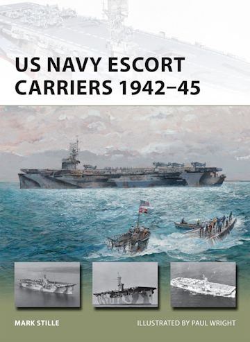 NEW VANGUARD 251 US Navy Escort Carriers 1942–45