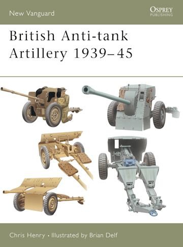 NEW VANGUARD 98 British Anti-tank Artillery 1939–45