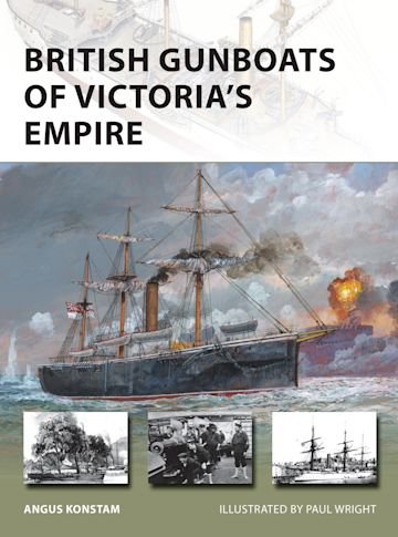 NEW VANGUARD 304 British Gunboats of Victoria's Empire