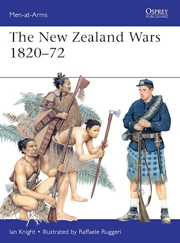 MEN-AT-ARMS 487 The New Zealand Wars 1820–72