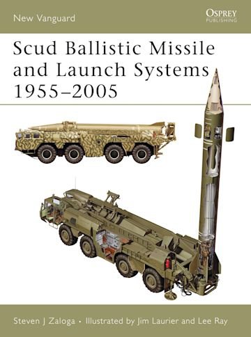 NEW VANGUARD 120 Scud Ballistic Missile and Launch Systems 1955–2005