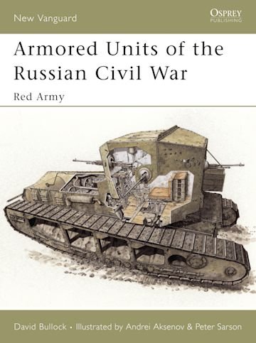 NEW VANGUARD 95 Armored Units of the Russian Civil War