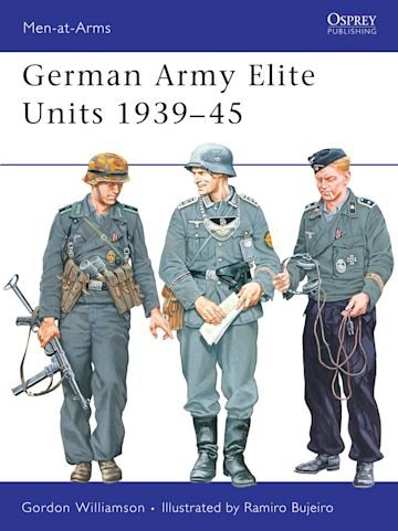 MEN-AT-ARMS 380 German Army Elite Units 1939-45