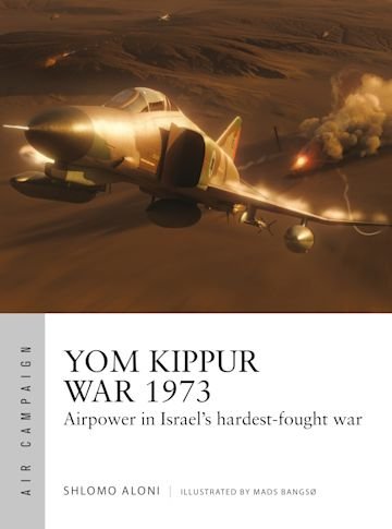 AIR CAMPAIGN 43 Yom Kippur War 1973