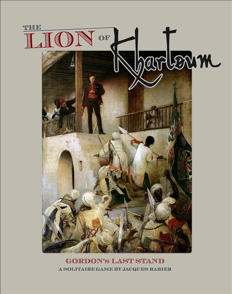 The Lion of Khartoum: Gordon's Last Stand
