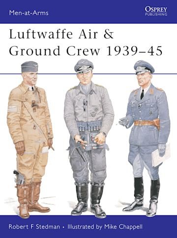 MEN-AT-ARMS 377 Luftwaffe Air &amp; Ground Crew 1939-45