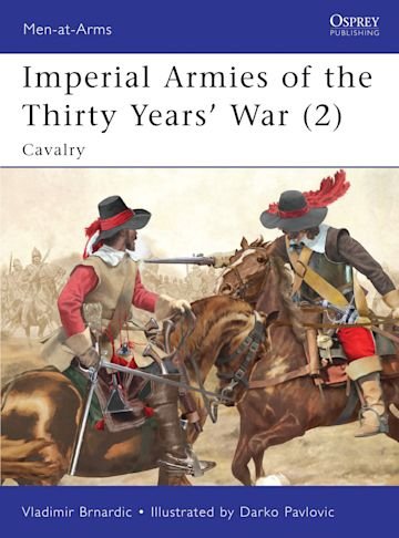 MEN-AT-ARMS 462 Imperial Armies of the Thirty Years’ War (2)