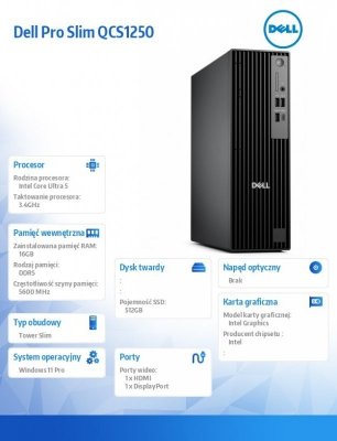 Dell Komputer Dell Pro Slim QCS1250 W11Pro U5 235/16GB/512GB SSD/INT/Kb/TPM/3YPS