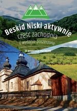 Beskid Niski aktywnie. Część zachodnia. Przewodnik. 30 tras