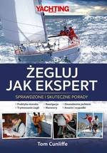 Żegluj jak ekspert. Sprawdzone i skuteczne porady (wyd. 2020)