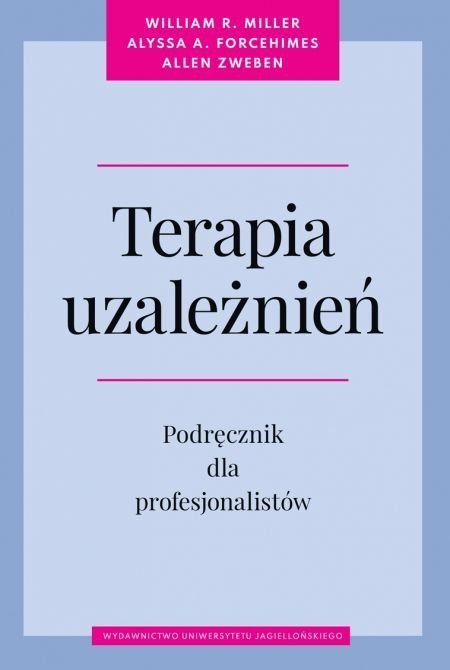 Terapia uzależnień podręcznik dla profesjonalistów