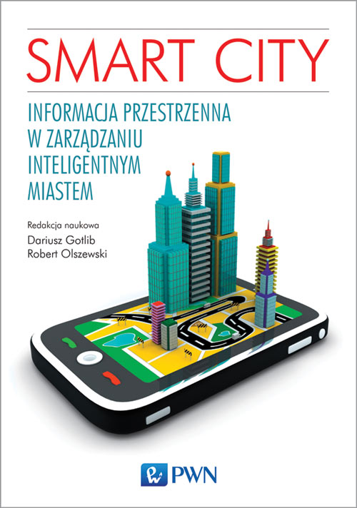 Smart city informacja przestrzenna w zarządzaniu inteligentnym miastem
