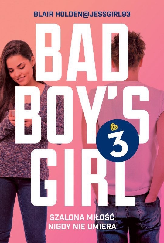 Szalona miłość nigdy nie umiera bad boys girl Tom 3