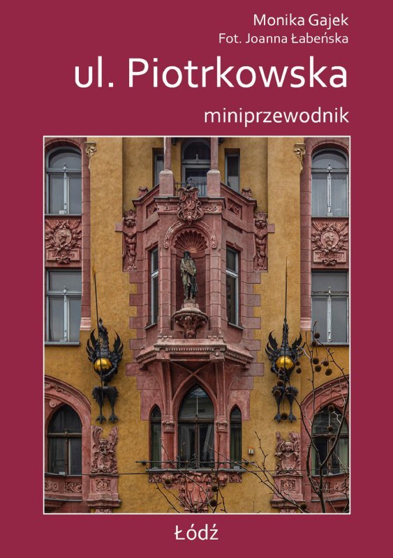 ul. Piotrkowska. Miniprzewodnik