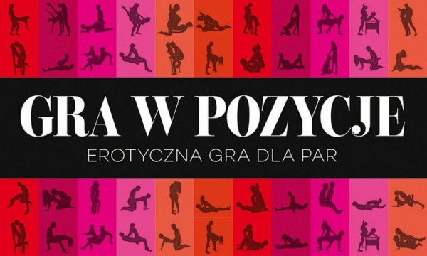 Gry-GRA W POZYCJE-erotyczna gra dla par