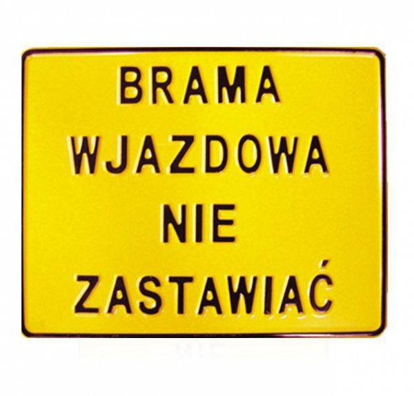 TABLICA 23*29CM BRAMA WJAZDOWA NIE ZASTAWIAĆ (1 SZT)
