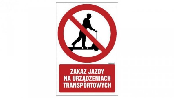 ZNAK - GC015 Zakaz jazdy na urządzeniach transportowych 10 x 15 cm PN - Płyta 1mm