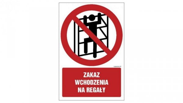 ZNAK - GC059 Zakaz wchodzenia na regały 10 x 15 cm TS - Płyta TD foto.