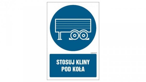 ZNAK - GL037 Stosuj kliny pod koła 10 x 15 cm FS - Folia samoprzylepna foto.