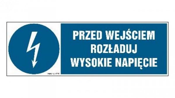 ZNAK - HF007 Przed wejściem rozładuj wysokie napięcie 30 x 10 cm FN - Folia samoprzylepna