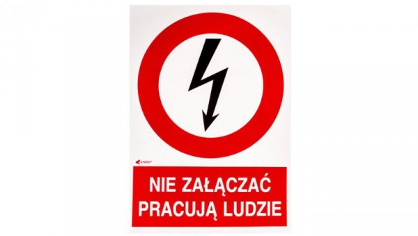 Samoprzylepna tabliczka ostrzegawcza /NIE ZAŁĄCZAĆ PRACUJA LUDZIE 148X210/ 2EZA/Q4/F