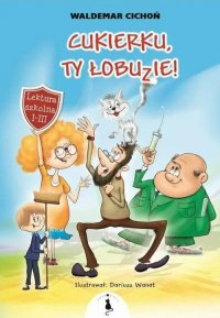 Cukierku Ty łobuzie! 