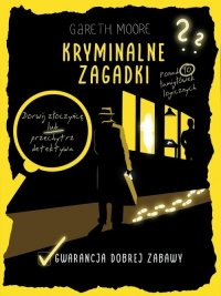 Kryminalne zagadki. Ponad 90 łamigłówek logicznych 