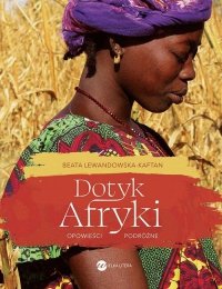 Dotyk Afryki. Opowieści podróżne 
