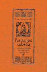 Pustka jest radością, czyli filozofia buddyjska z przymrużeniem (trzeciego) oka