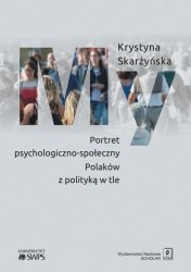My Portret psychologiczno-społeczny Polaków z polityką w tle