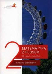 Matematyka z plusem 2 Ćwiczenia podstawowe