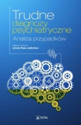 Trudne diagnozy psychiatryczne