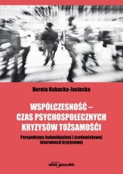 Współczesność - czas psychospołecznych kryzysów tożsamości