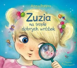 Zuzia na tropie dobrych wróżek