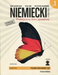 Niemiecki w tłumaczeniach Gramatyka Część 1 Praktyczny kurs językowy Poziom podstawowy A1 + MP3