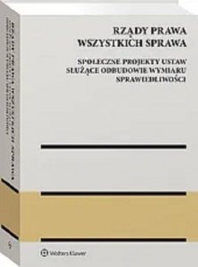 Rządy Prawa Wszystkich Sprawa Społeczne projekty ustaw służące odbudowie wymiaru sprawiedliwości