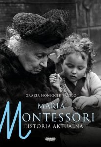 Maria Montessori Historia aktualna