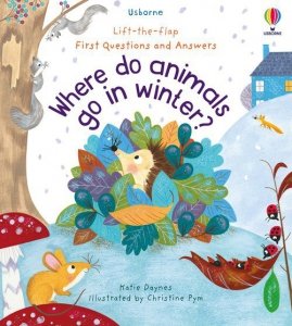 First Questions and Answers Where do animals go in winter?