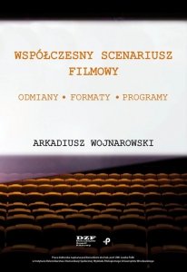 Współczesny scenariusz filmowy. Odmiany, formaty, programy